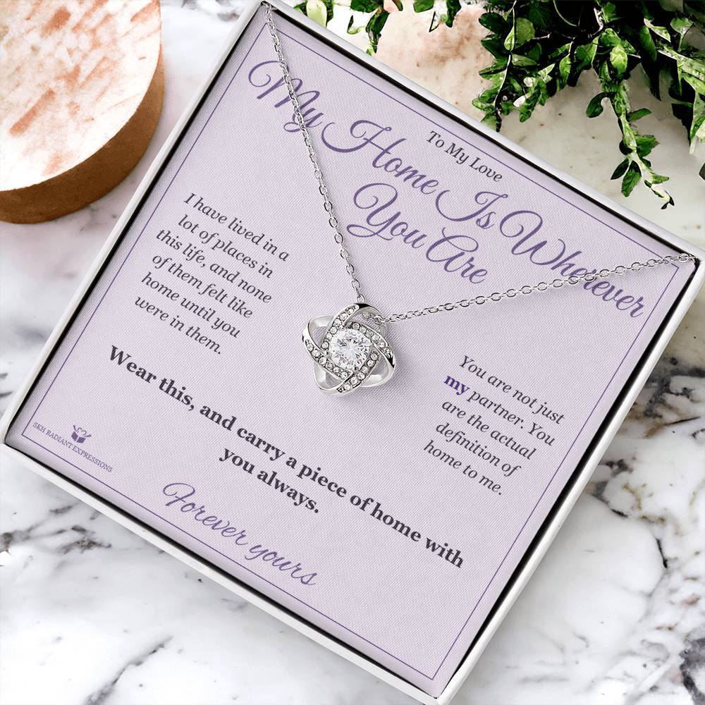 My Home Is Wherever You Are - Love Knot Necklace for Partner