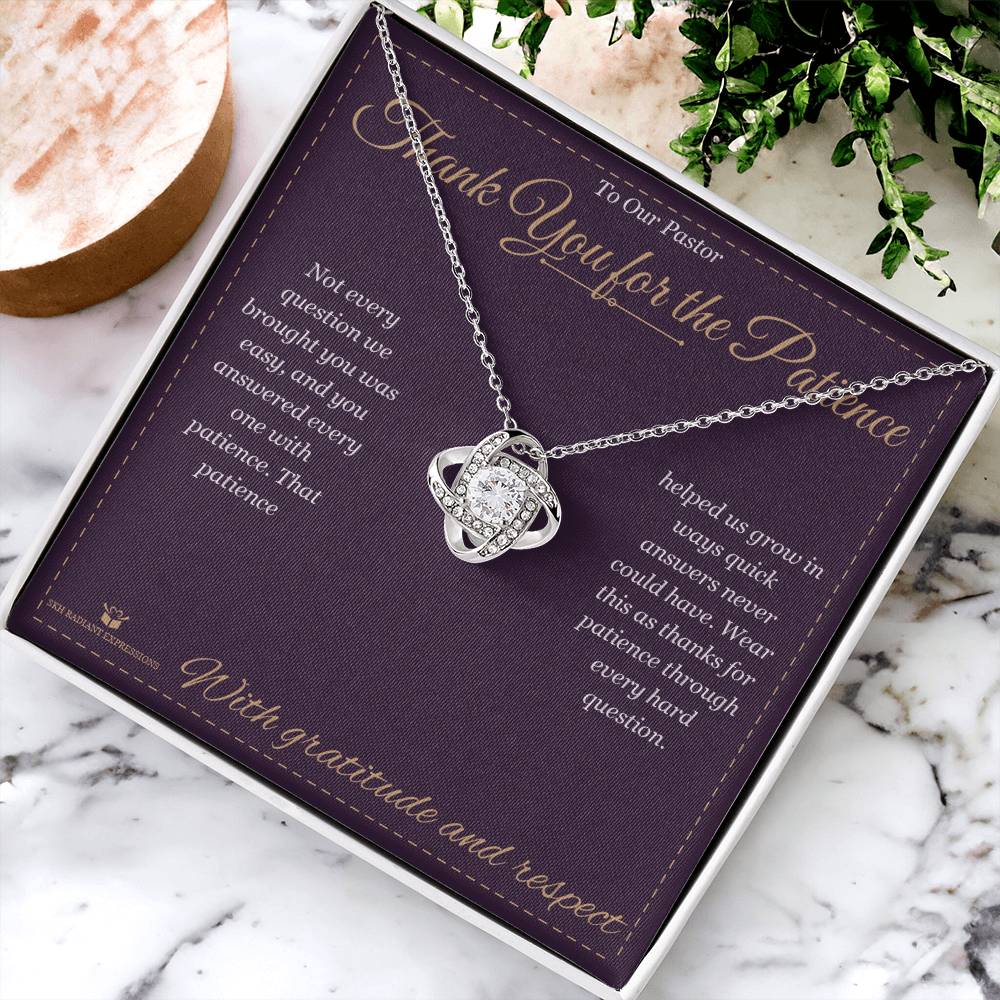 Thank You for the Patience - Love Knot Necklace for Pastor - personalized keepsake gift from SKH Radiant Expressions