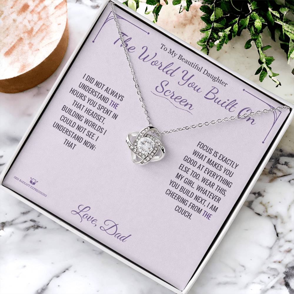 The World You Built On Screen - Love Knot Necklace for Daughter