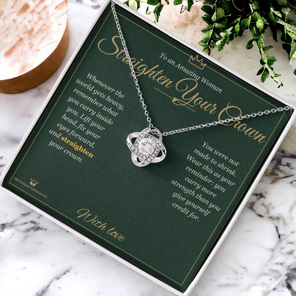 Straighten Your Crown - Love Knot Necklace for Her - personalized keepsake gift from SKH Radiant Expressions