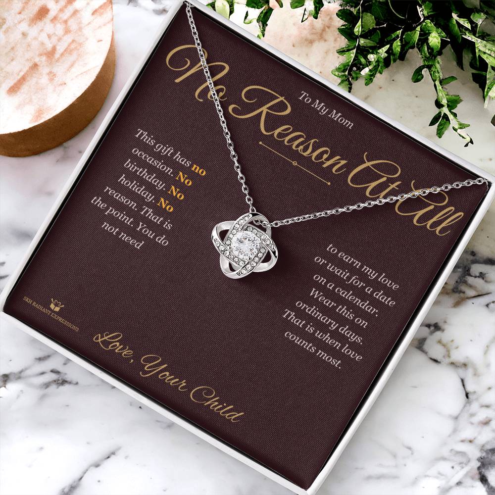 No Reason At All - Love Knot Necklace for Mom