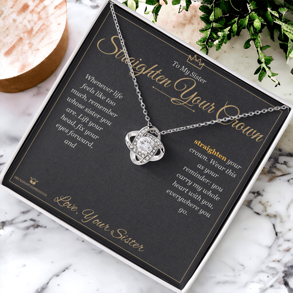 Straighten Your Crown - Love Knot Necklace for Sister