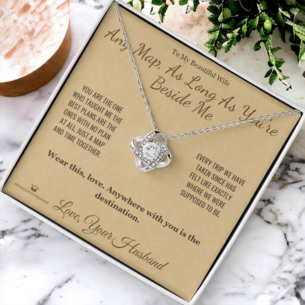 Any Map, As Long As You're Beside Me - Love Knot Necklace for Wife