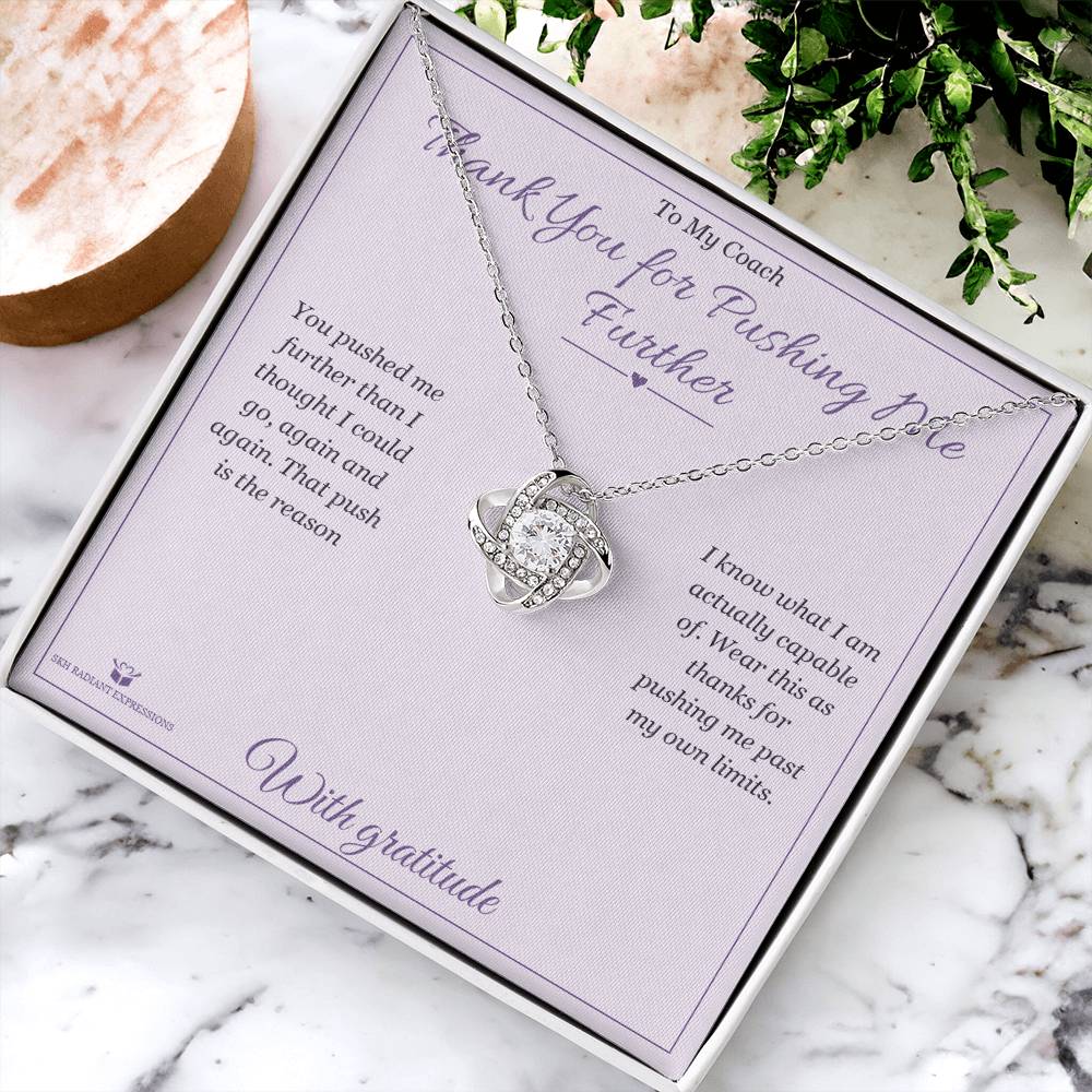 Thank You for Pushing Me Further - Love Knot Necklace for Coach - personalized keepsake gift from SKH Radiant Expressions