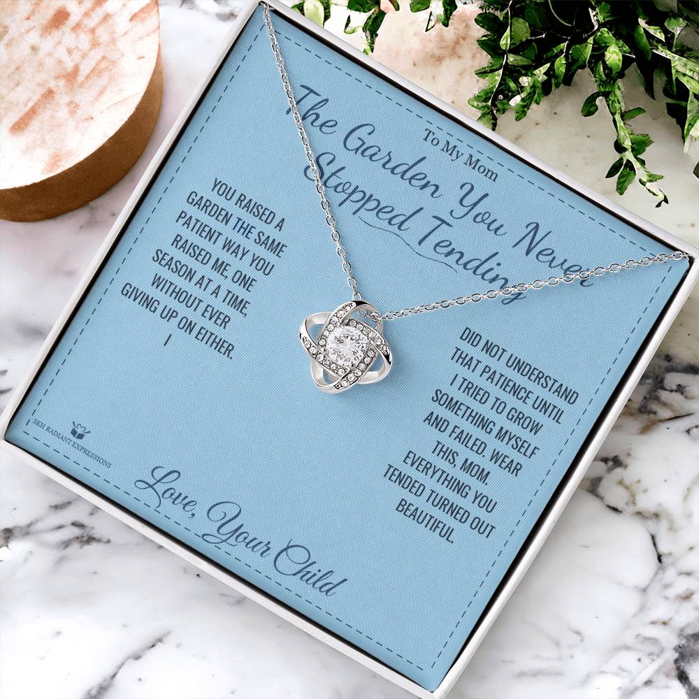 The Garden You Never Stopped Tending - Love Knot Necklace for Mom - personalized keepsake gift from SKH Radiant Expressions