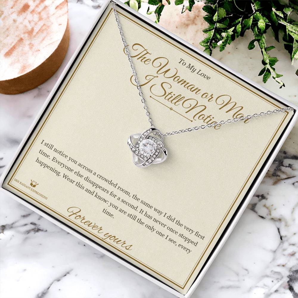 The Woman or Man I Still Notice - Love Knot Necklace with Red Rose Box for Partner