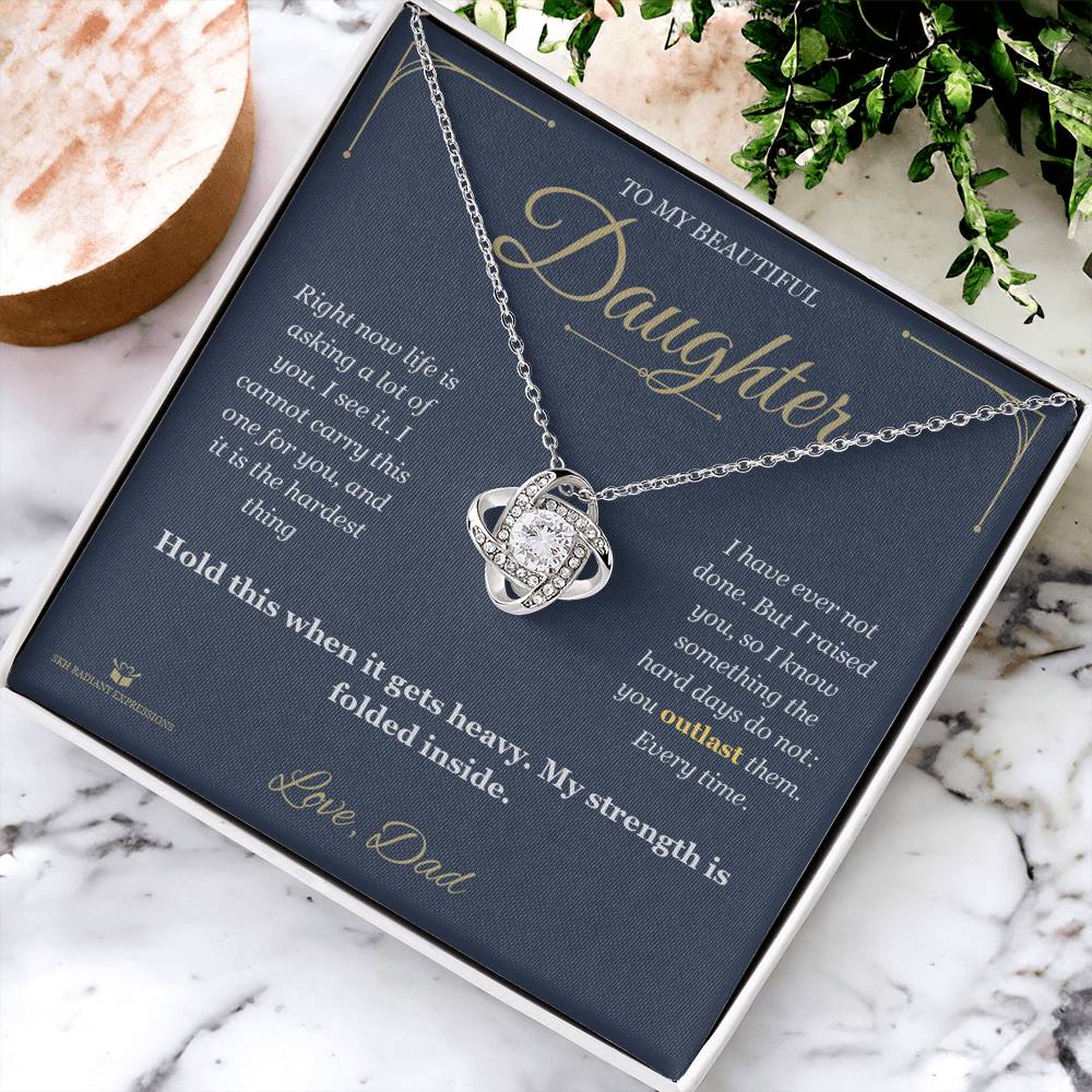 When Life Gets Heavy - Love Knot Necklace for Daughter