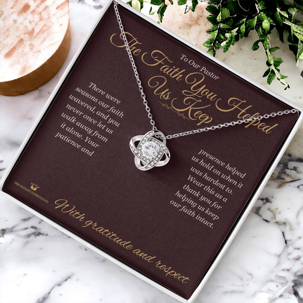 The Faith You Helped Us Keep - Love Knot Necklace for Pastor - personalized keepsake gift from SKH Radiant Expressions