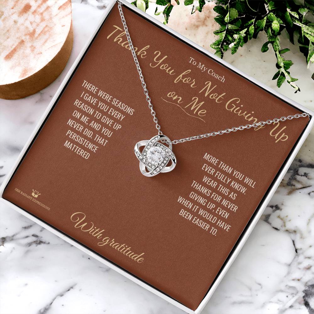 Thank You for Not Giving Up on Me - Love Knot Necklace for Coach - personalized keepsake gift from SKH Radiant Expressions