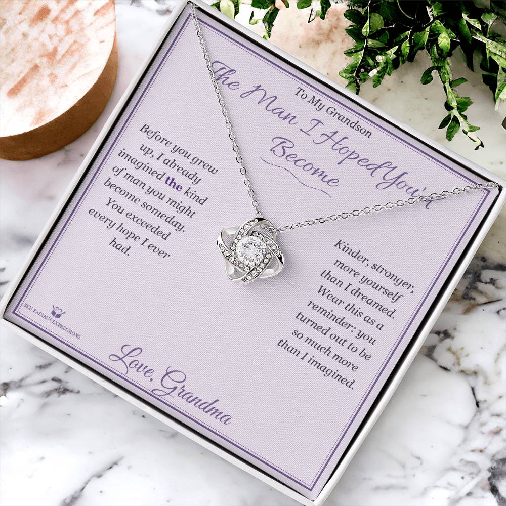 The Man I Hoped You'd Become - Love Knot Necklace for Grandson - personalized keepsake gift from SKH Radiant Expressions