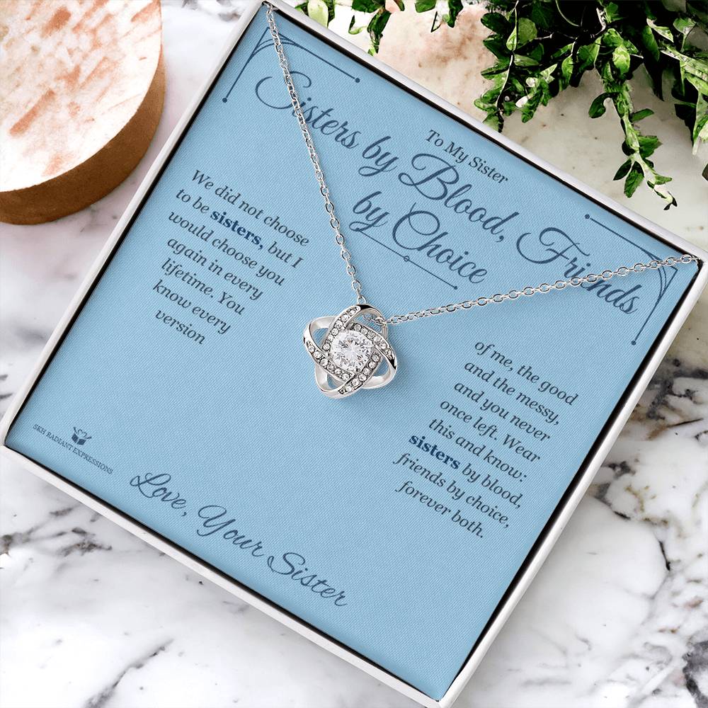 Sisters by Blood, Friends by Choice - Love Knot Necklace for Sister - personalized keepsake gift from SKH Radiant Expressions
