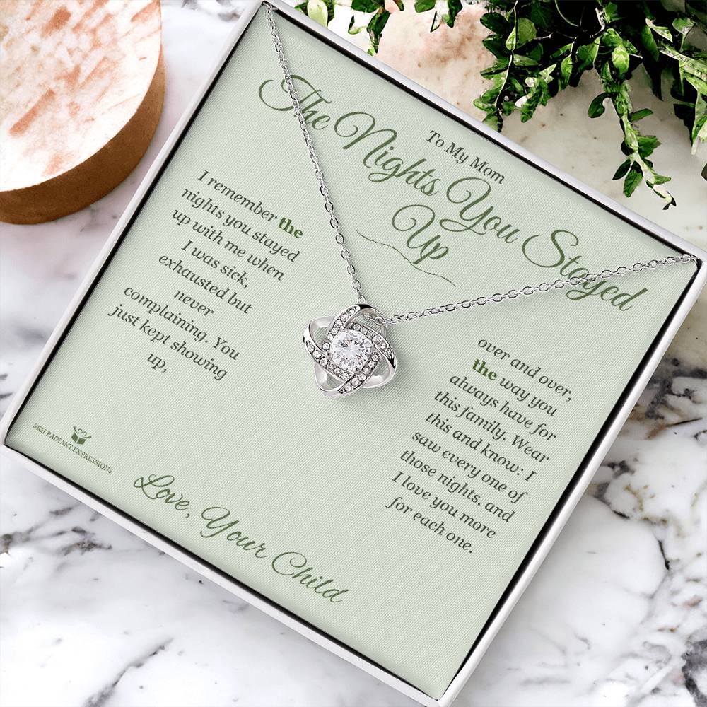 The Nights You Stayed Up - Love Knot Necklace for Mom - personalized keepsake gift from SKH Radiant Expressions