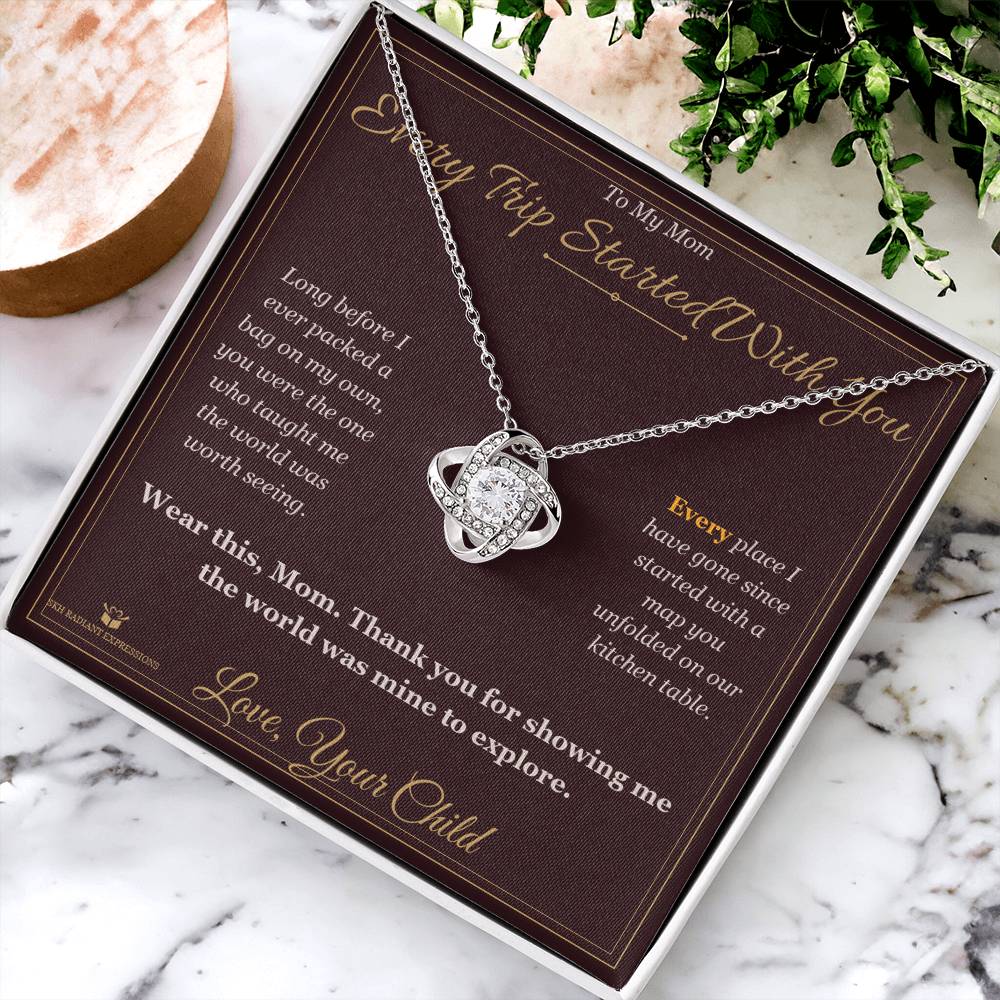 Every Trip Started With You - Love Knot Necklace for Mom - personalized keepsake gift from SKH Radiant Expressions