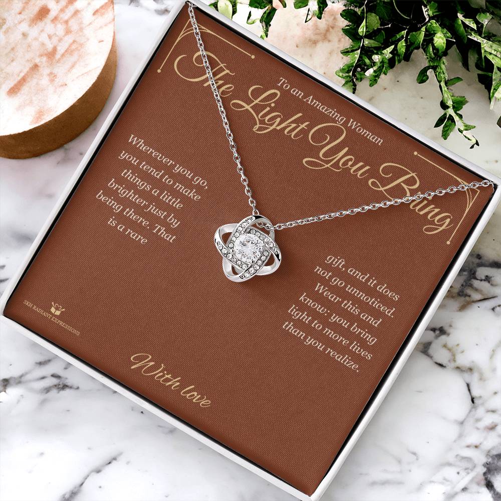 The Light You Bring - Love Knot Necklace for Her