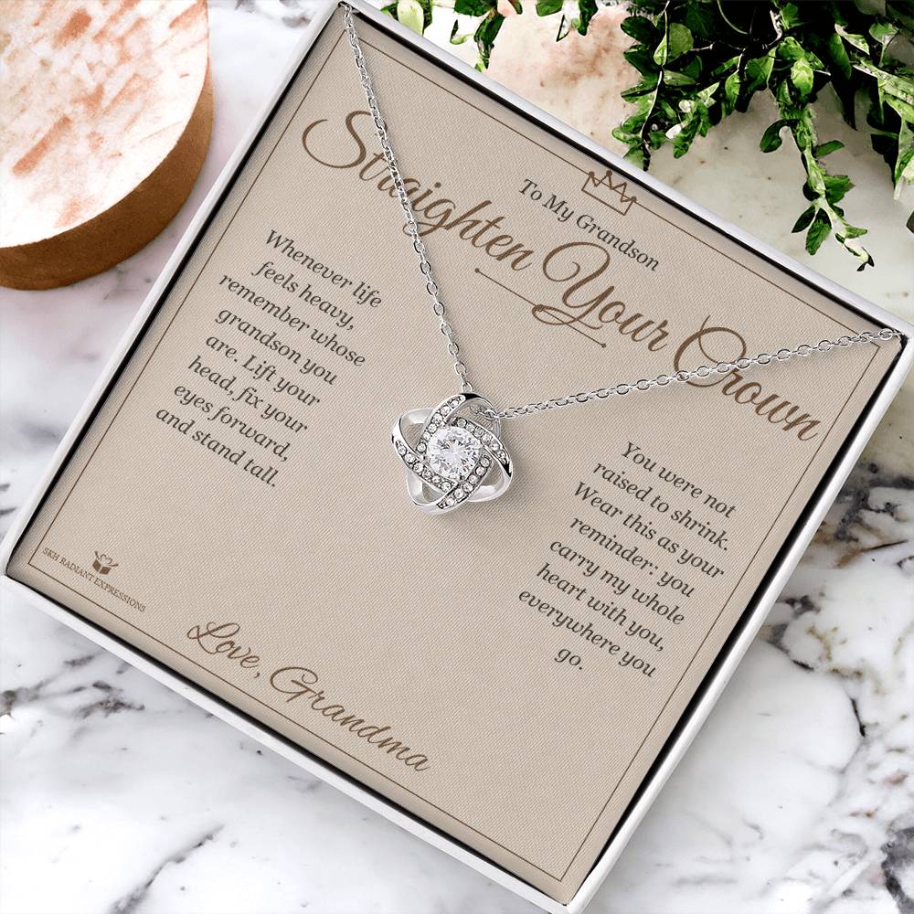 Straighten Your Crown - Love Knot Necklace for Grandson - personalized keepsake gift from SKH Radiant Expressions