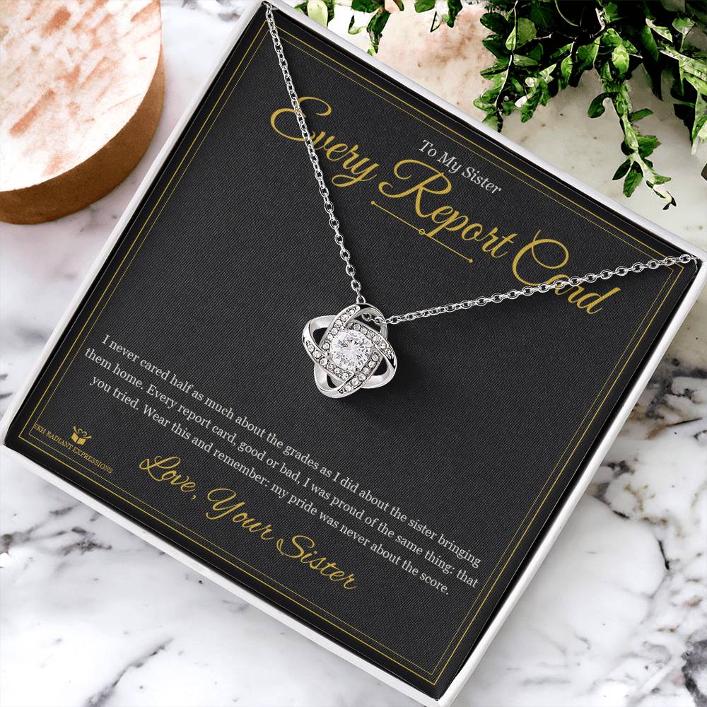 Every Report Card - Love Knot Necklace for Sister