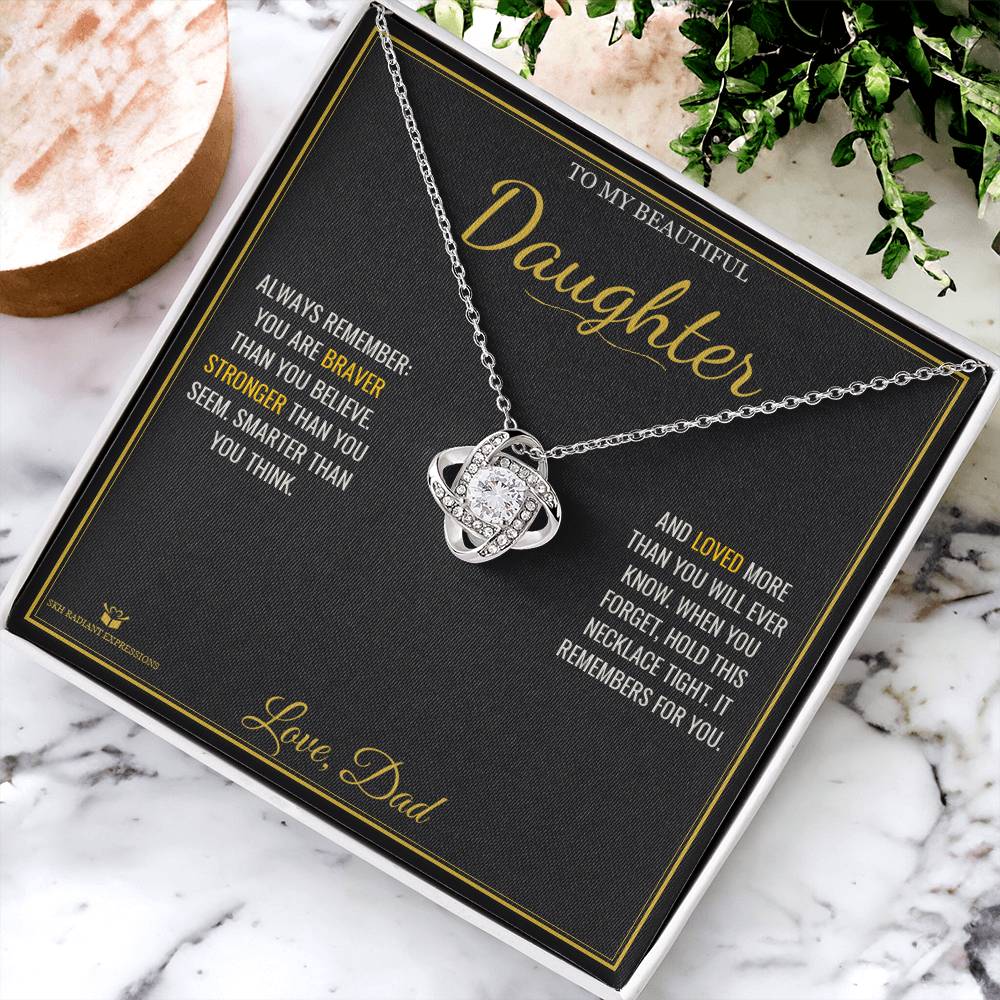 Braver. Stronger. Loved. - Love Knot Necklace for Daughter