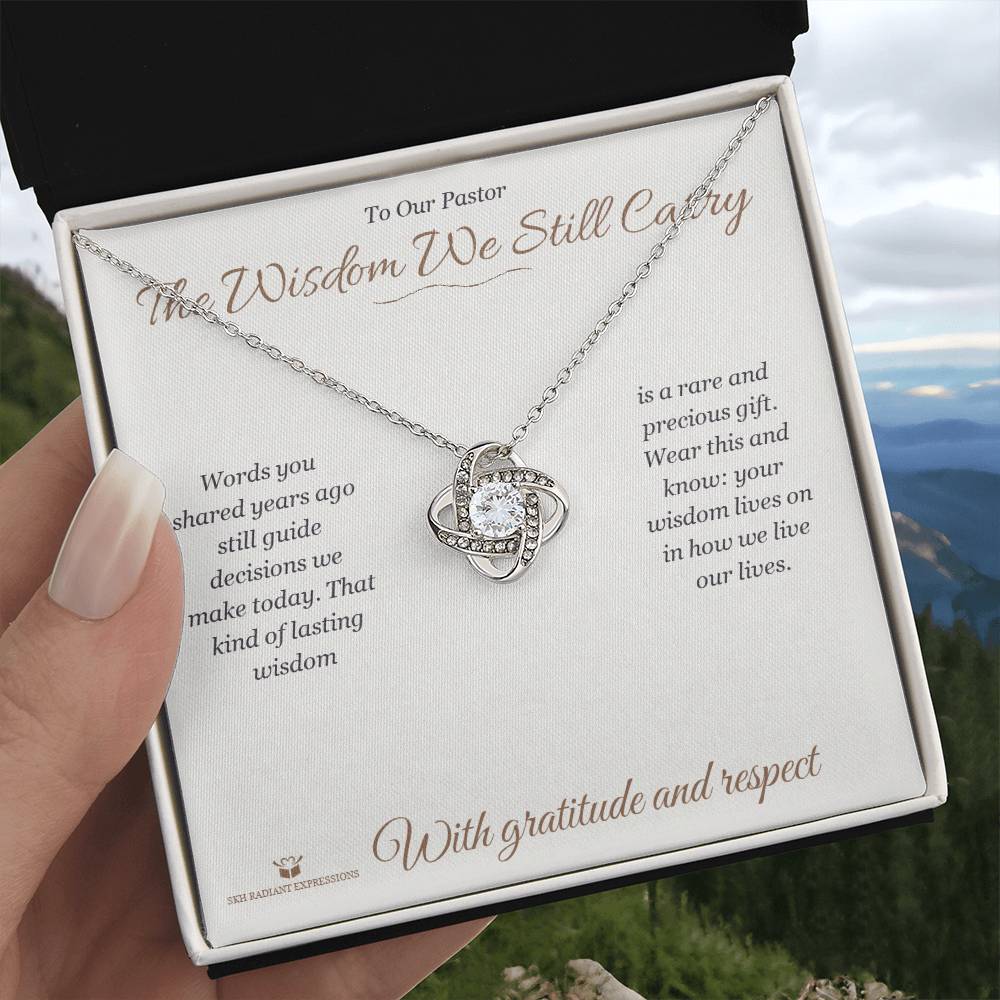 The Wisdom We Still Carry - Love Knot Necklace for Pastor - personalized keepsake gift from SKH Radiant Expressions