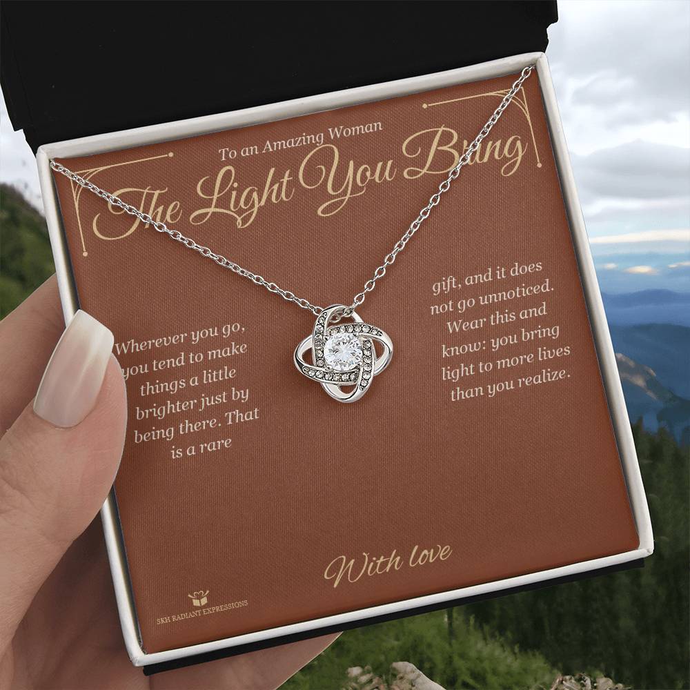 The Light You Bring - Love Knot Necklace for Her