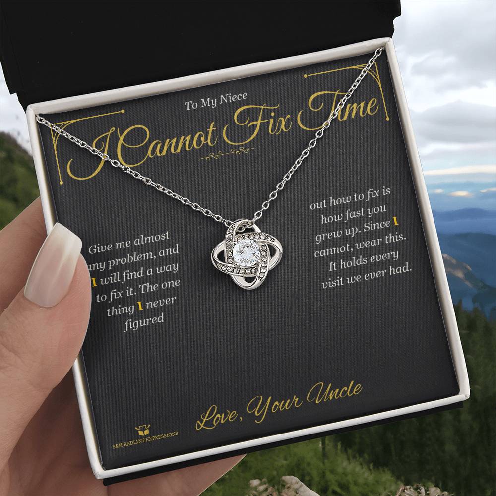 I Cannot Fix Time - Love Knot Necklace for Niece