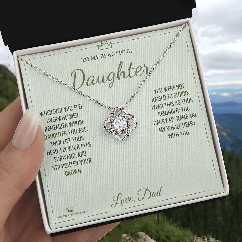 Straighten Your Crown - Love Knot Necklace for Daughter