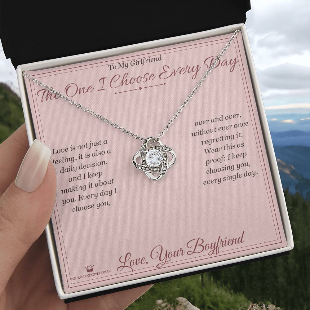 The One I Choose Every Day - Love Knot Necklace for Girlfriend - personalized keepsake gift from SKH Radiant Expressions