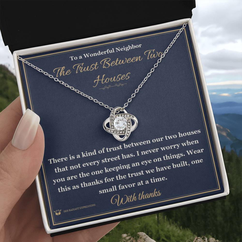 The Trust Between Two Houses - Love Knot Necklace for Neighbor