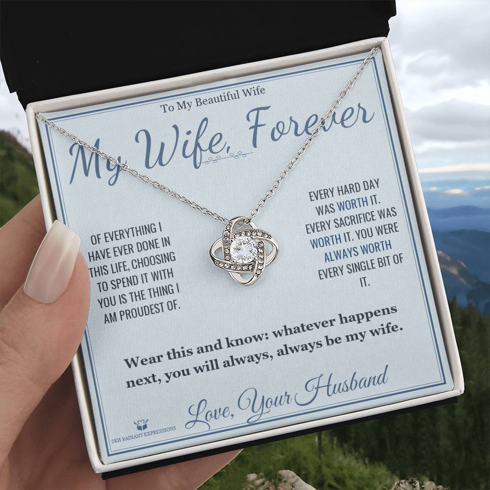 My Wife, Forever - Love Knot Necklace for Wife - personalized keepsake gift from SKH Radiant Expressions