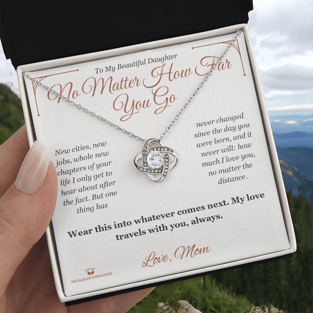 No Matter How Far You Go - Love Knot Necklace for Daughter - personalized keepsake gift from SKH Radiant Expressions