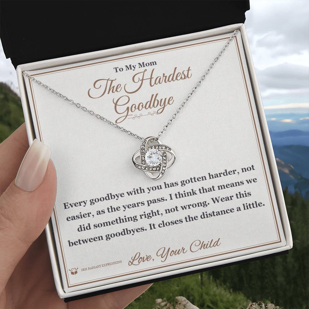 The Hardest Goodbye - Love Knot Necklace for Mom