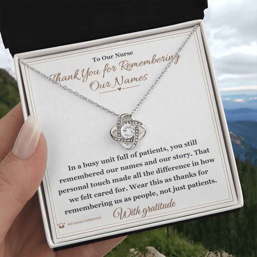 Thank You for Remembering Our Names - Love Knot Necklace for Nurse