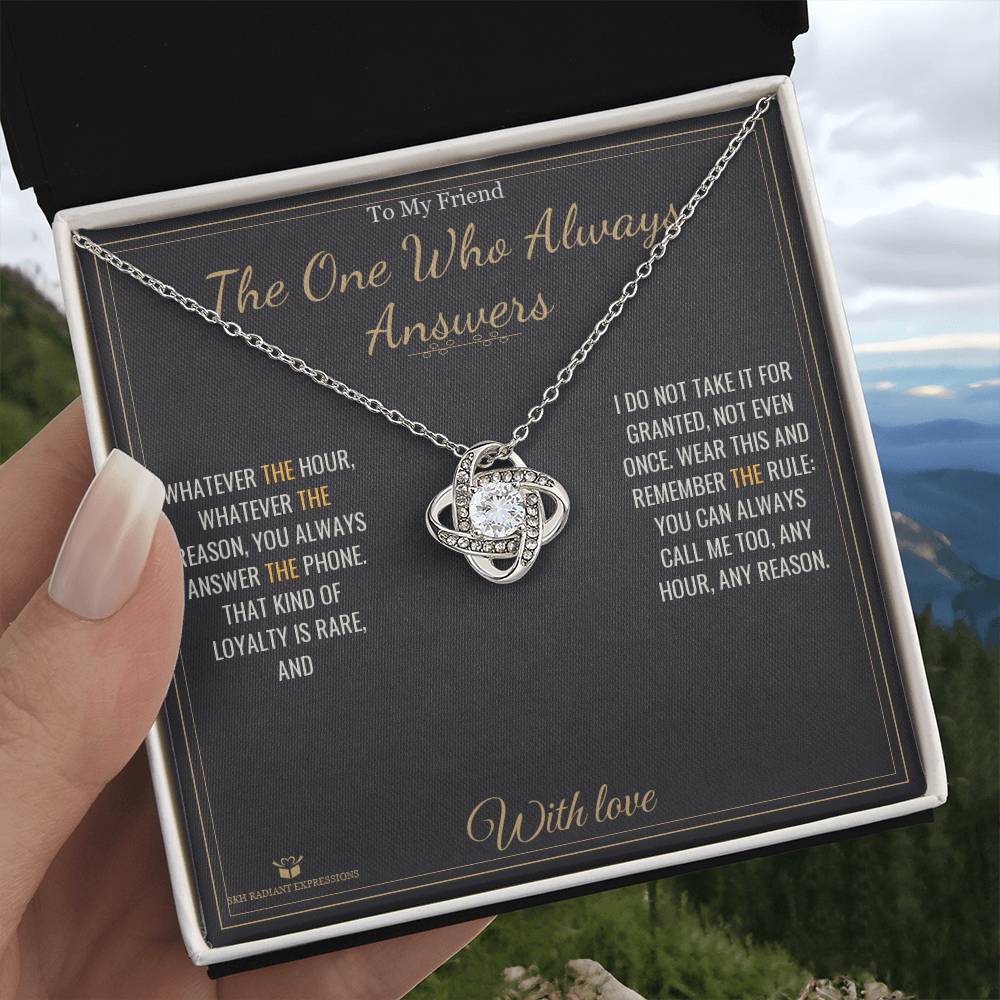 The One Who Always Answers - Love Knot Necklace for Friend