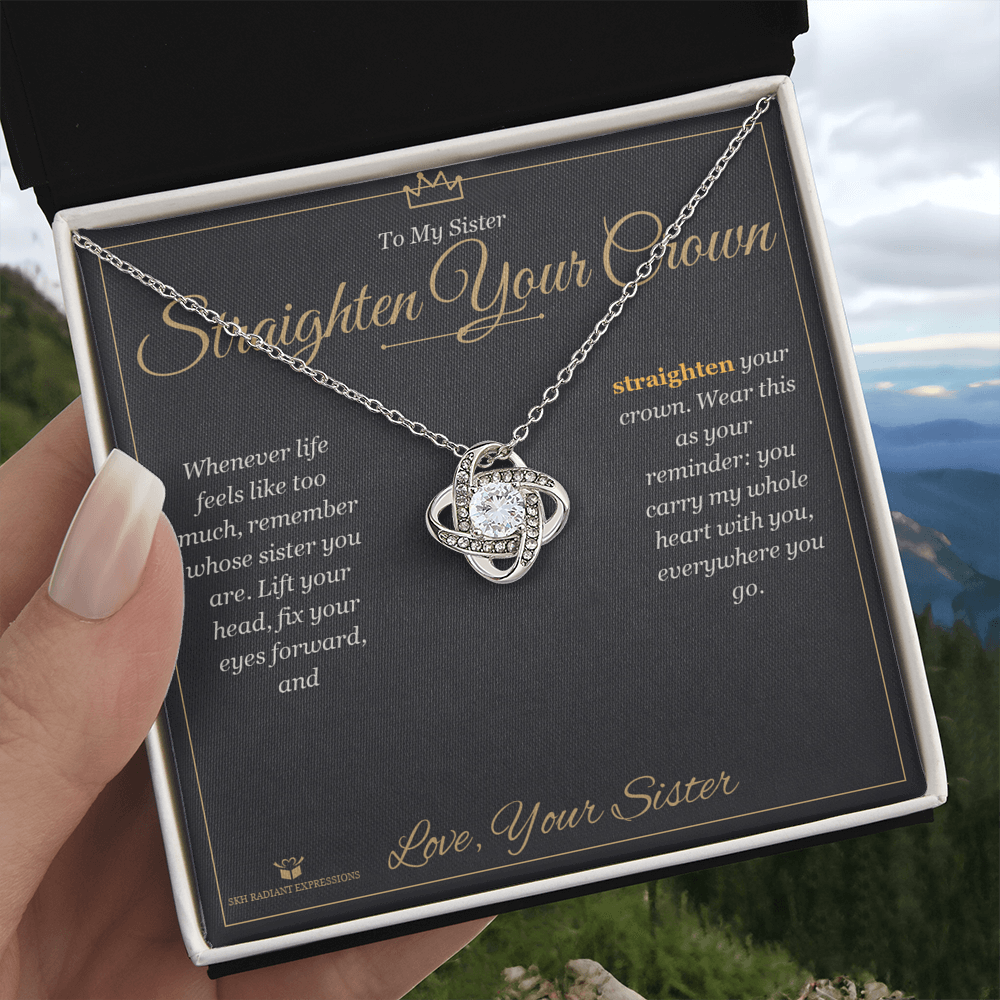 Straighten Your Crown - Love Knot Necklace for Sister