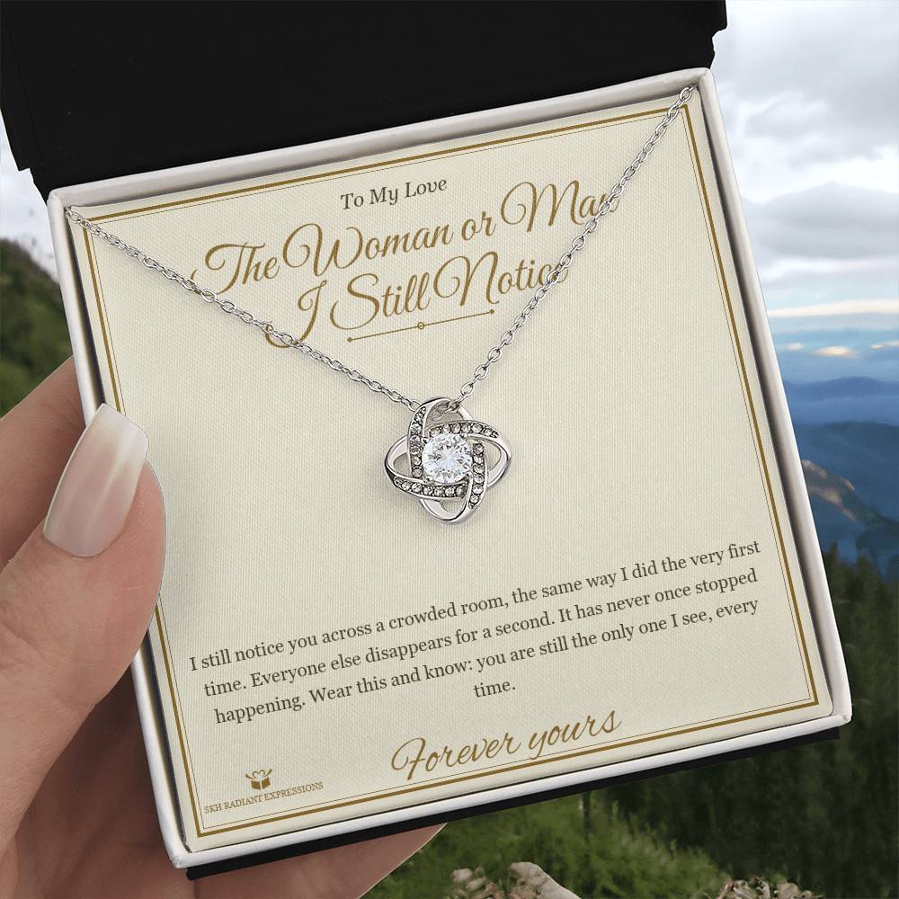 The Woman or Man I Still Notice - Love Knot Necklace with Red Rose Box for Partner