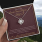 Loved Since Before I Knew It - Love Knot Necklace for Grandmother