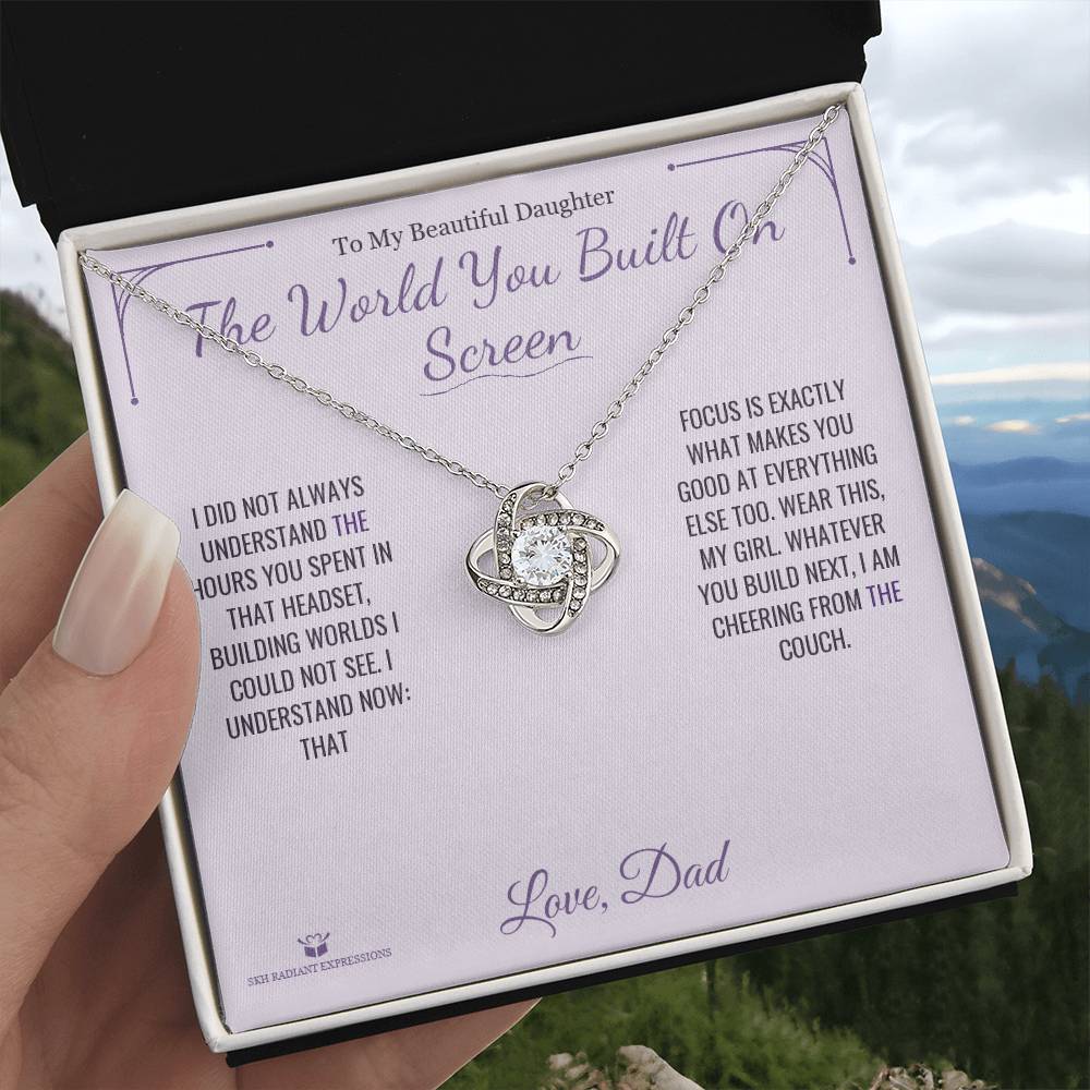 The World You Built On Screen - Love Knot Necklace for Daughter - personalized keepsake gift from SKH Radiant Expressions