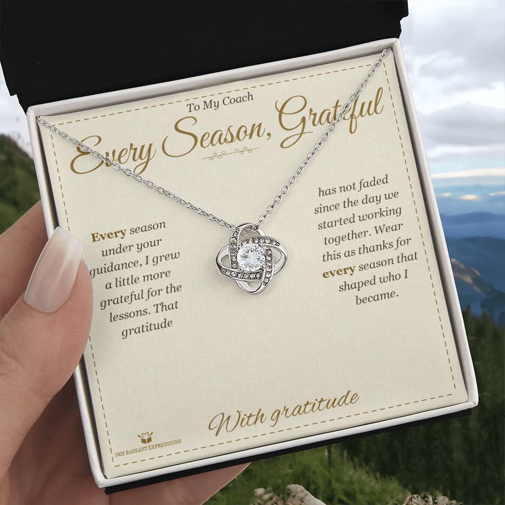 Every Season, Grateful - Love Knot Necklace for Coach - personalized keepsake gift from SKH Radiant Expressions