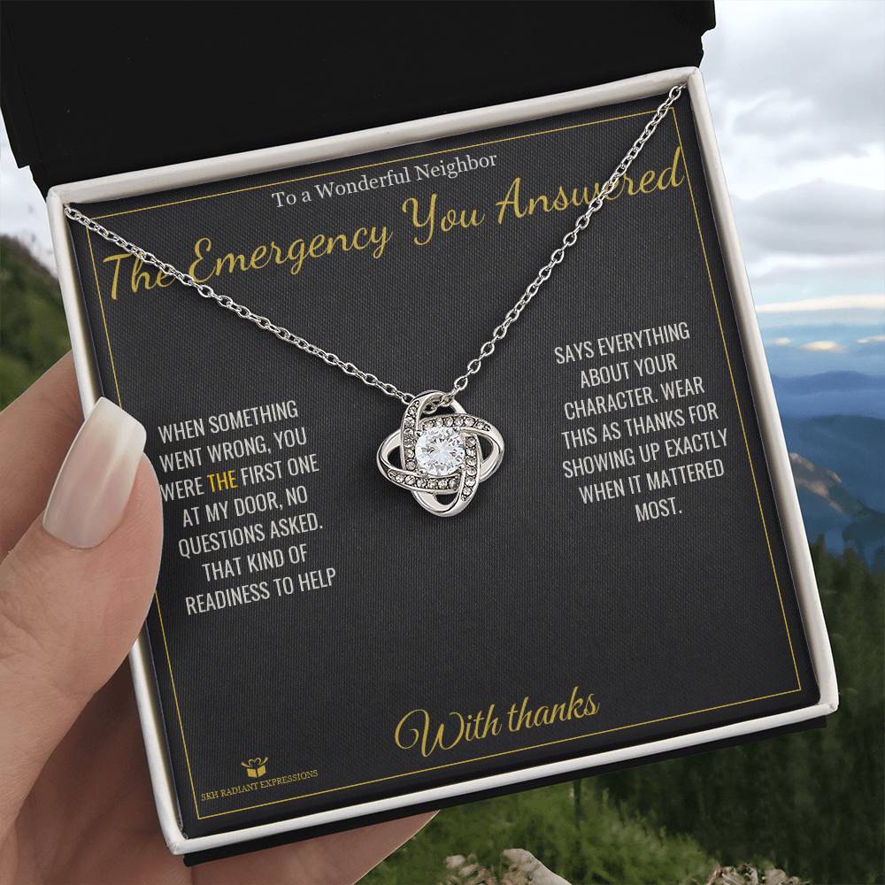 The Emergency You Answered - Love Knot Necklace for Neighbor - personalized keepsake gift from SKH Radiant Expressions