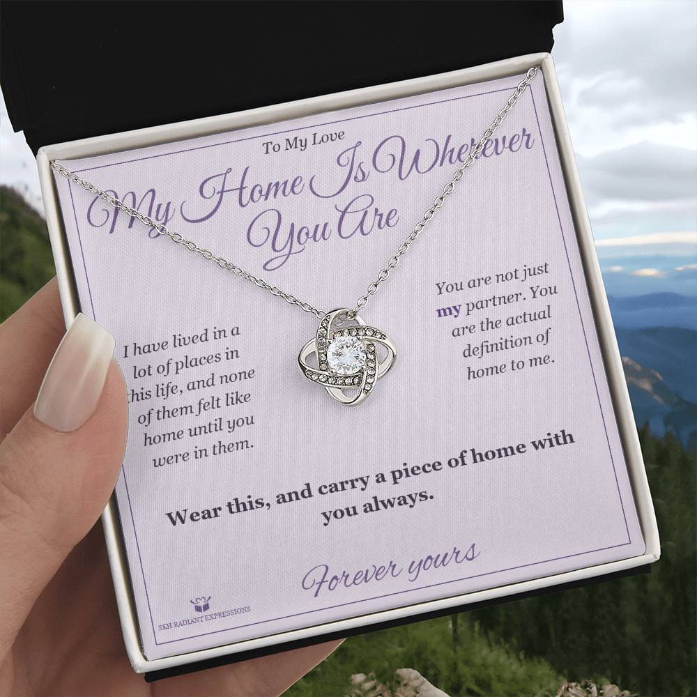 My Home Is Wherever You Are - Love Knot Necklace for Partner - personalized keepsake gift from SKH Radiant Expressions