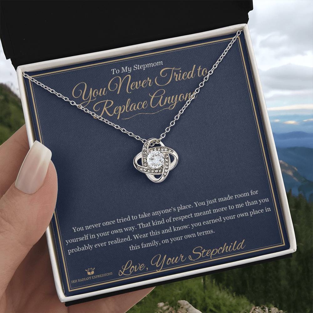 You Never Tried to Replace Anyone - Love Knot Necklace for Stepmom