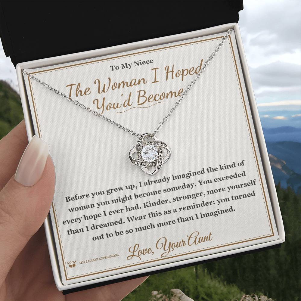 The Woman I Hoped You'd Become - Love Knot Necklace for Niece