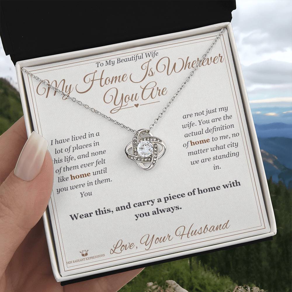 My Home Is Wherever You Are - Love Knot Necklace for Wife - personalized keepsake gift from SKH Radiant Expressions