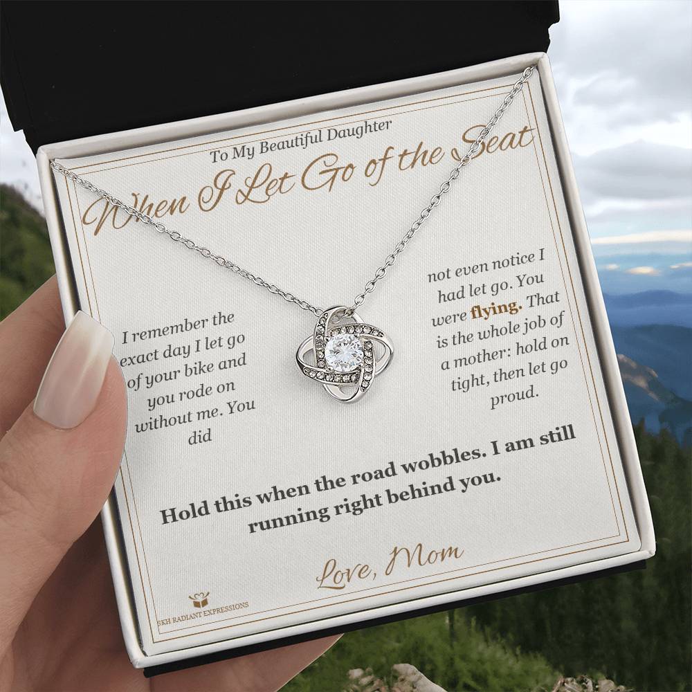 When I Let Go of the Seat - Love Knot Necklace for Daughter