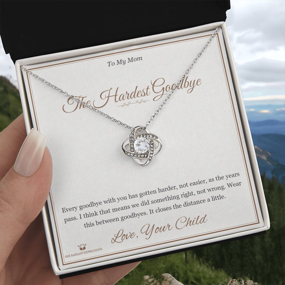 The Hardest Goodbye - Love Knot Necklace for Mom