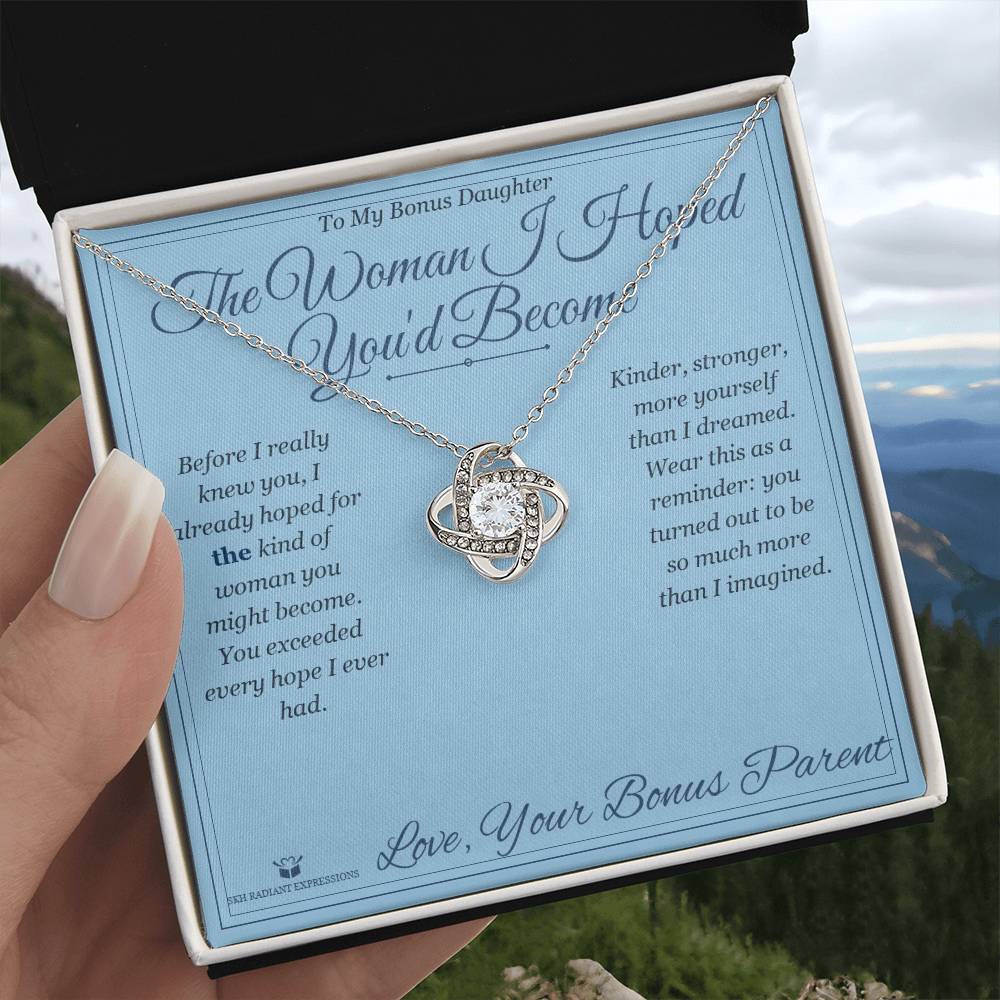 The Woman I Hoped You'd Become - Love Knot Necklace for Stepdaughter