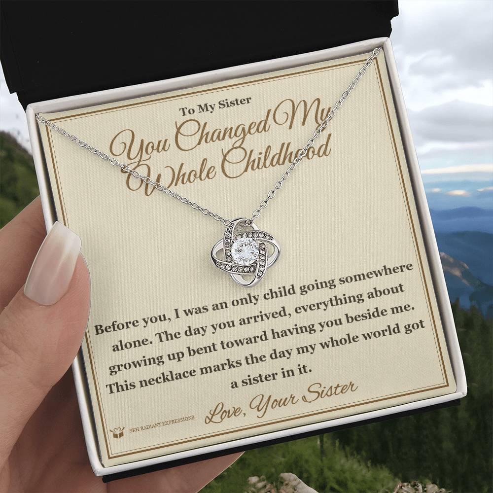 You Changed My Whole Childhood - Love Knot Necklace for Sister
