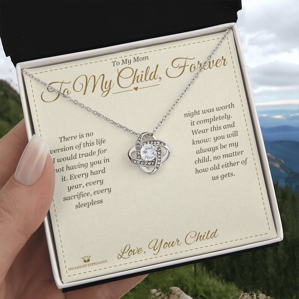 To My Child, Forever - Love Knot Necklace for Mom