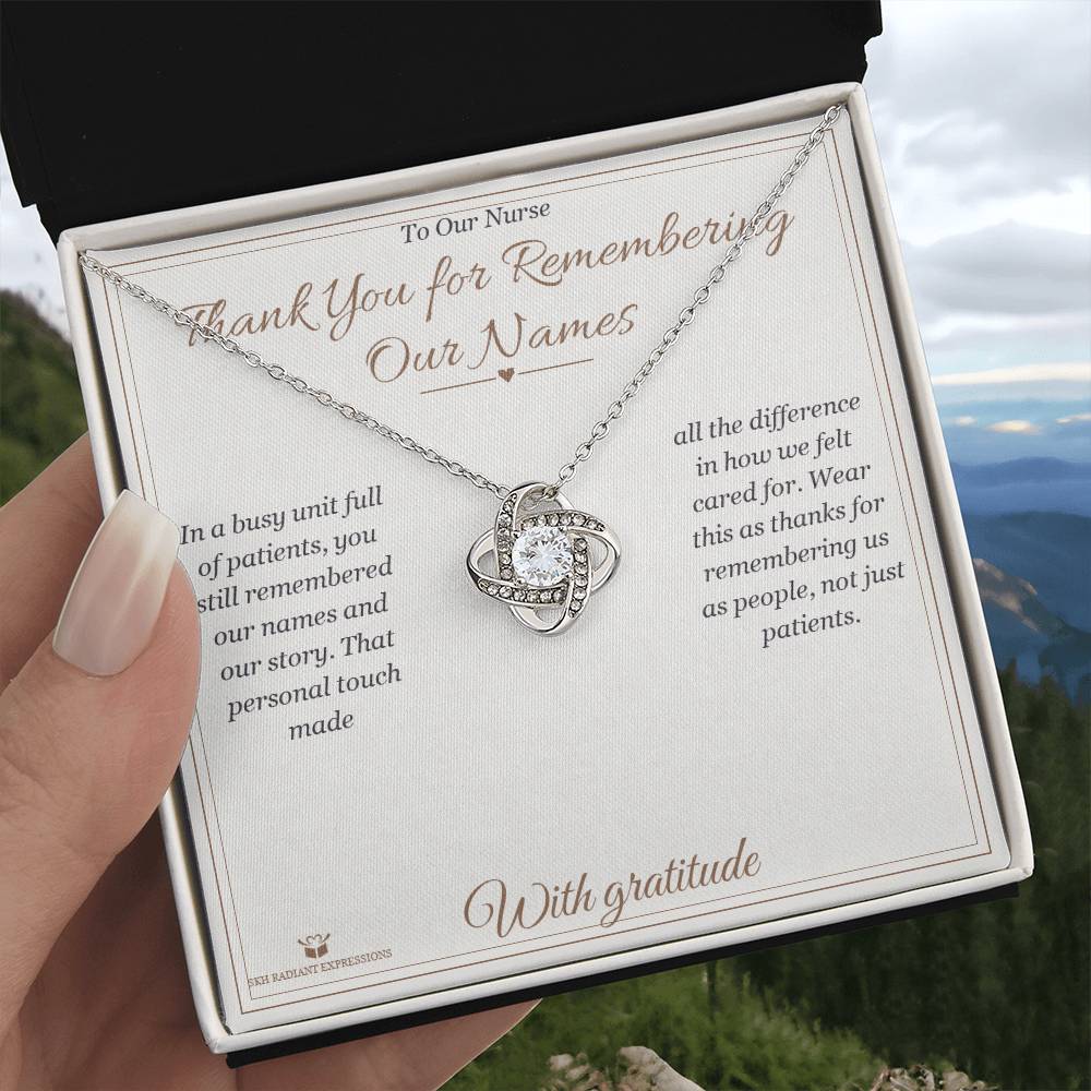 Thank You for Remembering Our Names - Love Knot Necklace for Nurse