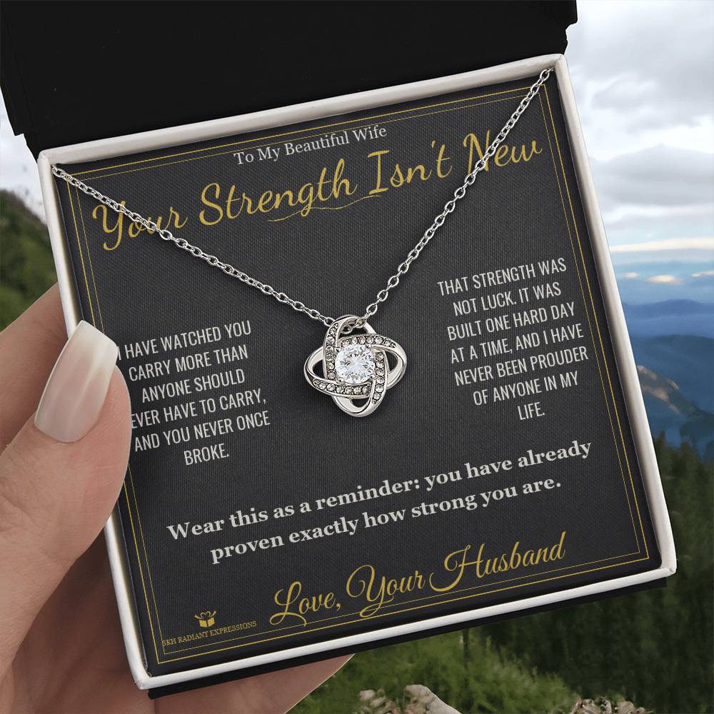 Your Strength Isn't New - Love Knot Necklace for Wife - personalized keepsake gift from SKH Radiant Expressions