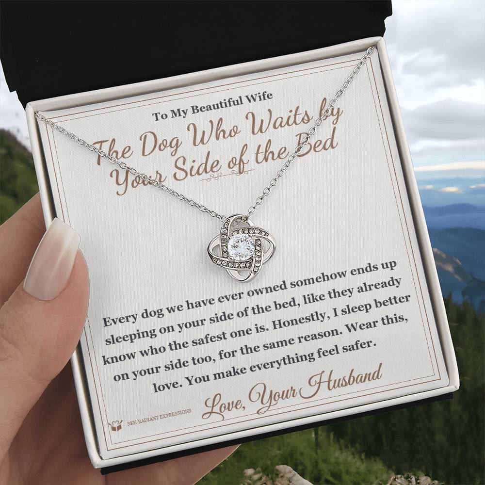 The Dog Who Waits by Your Side of the Bed - Love Knot Necklace for Wife